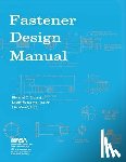 Barrett, Richard T. - Fastener Design Manual: NASA Reference Publication 1228