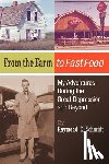 Ray, Amy - From the Farm to Fast Food: My Adventures During the Great Depression and Beyond: From the Farm to Fast Food: My Adventures During the Great Depre