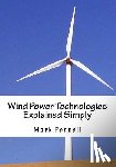 Fenell, Mark - Wind Power Technologies Explained Simply: Energy Technologies Explained Simply Series