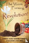 Piccirillo, Pauly - The Worm Farming Revolution