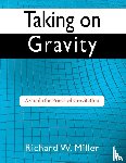 Miller, Richard W - Taking on Gravity