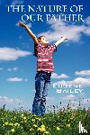 Bailey, Eugene - The Nature of Our Father