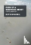 Bell, Judy Karan - Eyes of a Wounded Heart