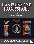 Roussin, Douglas W - Canteens and Horseshoes