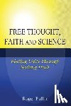 Pullin, Roger - Free Thought, Faith, and Science