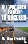 Krumsiek, Matthew - The Wretched Road to Success