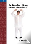 Bisio, Tom - Ba Gua Nei Gong, Volume 6