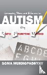 Mukhopadhyay, Soma (DVR College of Engineering and Technology Hyderabad India) - Harnessing Stims and Behaviors in Autism Using Rapid Prompting Method