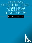 Youngs, Frederic A - Genealogy of the Leche - Lesch - Laiche Family in Louisiana From 1759 to 2010