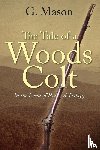 Mason, G - The Tale of a Woods Colt