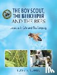 Combs, Terry R - The Boy Scout, The Beekeeper and The Bees