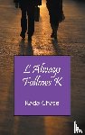Chase, Kada - L Always Follows K
