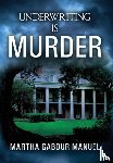 Manuel, Martha Gabour - Underwriting is Murder