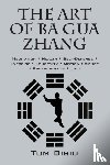 Bisio, Tom - The Art of Ba Gua Zhang