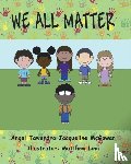 Tawandra, Angel, McGowan, Jacqueline - We All Matter