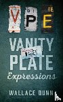 Dunn, Wallace - Vanity Plate Expressions