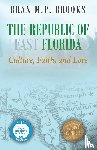 Brooks, Dr Bran M P - The Republic of East Florida