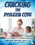 Hughes, Gerald - Cracking the Dyslexia Code