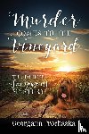 Prochaska, Georgann - Murder Comes To The Vineyard