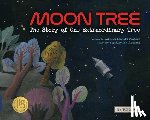 Bennett Fraiser, Carolyn - Moon Tree: The Story of One Extraordinary Tree
