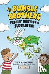 Metzger, Steve - Frabbit: Birth of a Superhero! (the Bumble Brothers, Book #3)