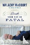 McCourt, Malachy, McDonald, Brian - Death Need Not Be Fatal