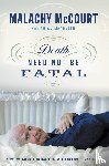 McCourt, Malachy, McDonald, Brian - Death Need Not Be Fatal