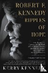 Kennedy, Kerry - Robert F. Kennedy: Ripples of Hope