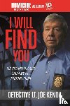Kenda, Detective Lt. Joe - I Will Find You
