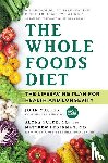 John Mackey, Alona Pulde, Matthew Lederman - The Whole Foods Diet