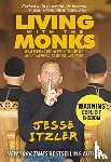 Itzler, Jesse - Living with the Monks