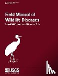 Franson, J. Christian - Field Manual of Wildlife Diseases - General Field Procedures and Diseases of Birds