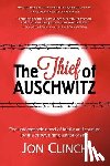 Clinch, Jon - The Thief of Auschwitz