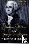 Gawalt, Gerard W. - George Mason and George Washington: The Power of Principle