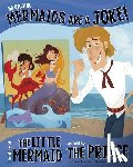 Loewen, Nancy - NO KIDDING MERMAIDS ARE A JOKE
