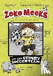Green, D. L. - Zeke Meeks Vs the Stinky Soccer Team