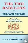 Hislop, Alexander - The Two Babylons, Or the Papal Worship