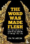 Larson, Ralph - The Word Was Made Flesh