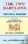 Hislop, Alexander - The Two Babylons, Or the Papal Worship