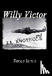 Jarvis, Bruce - Willy Victor and 25 Knot Hole