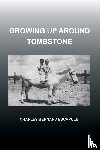 Escapule, Charles Bernard - Growing Up Around Tombstone