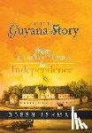 Ishmael, Odeen - The Guyana Story