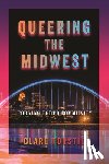 Forstie, Clare - Queering the Midwest
