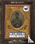 Willis, Deborah - The Black Civil War Soldier