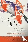 Munoz, Jose Esteban - Cruising Utopia, 10th Anniversary Edition