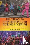 Gonzalez, George - The Church of Stop Shopping and Religious Activism