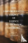  - The Jurisprudential Legacy of Justice Ruth Bader Ginsburg