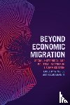  - Beyond Economic Migration