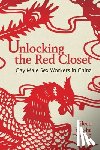 Tsang, Eileen Yuk-ha - Unlocking the Red Closet