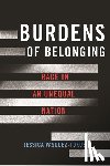 Vasquez-Tokos, Jessica - Burdens of Belonging